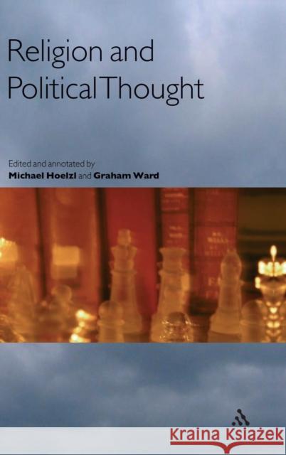 Religion and Political Thought Hoelzl, Michael 9780826480057 Continuum International Publishing Group - książka