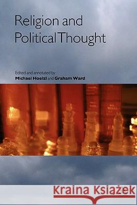 Religion and Political Thought Hoelzl, Michael 9780826480064 Continuum International Publishing Group - książka