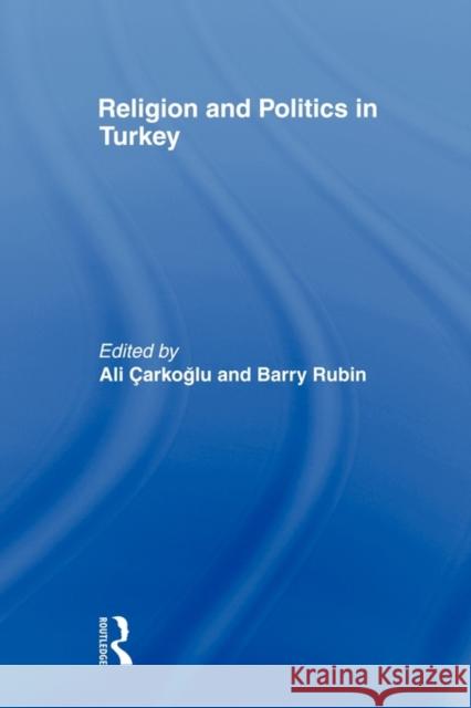 Religion and Politics in Turkey Ali Carkoglu 9780415568364 Routledge - książka