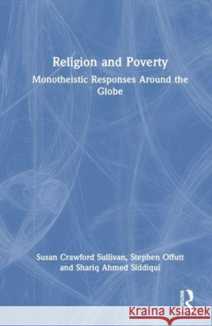 Religion and Poverty Shariq Ahmed Siddiqui 9781032102320 Taylor & Francis Ltd - książka