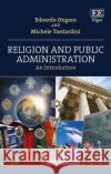 Religion and Public Administration: An Introduction Michele Tantardini 9781800888029 Edward Elgar Publishing Ltd