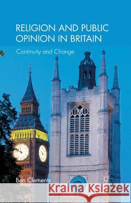 Religion and Public Opinion in Britain: Continuity and Change Clements, B. 9781349333110 Palgrave Macmillan - książka