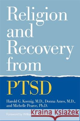 Religion and Recovery from Ptsd Harold Koenig Donna Ames Michelle Pearce 9781785928222 Jessica Kingsley Publishers - książka