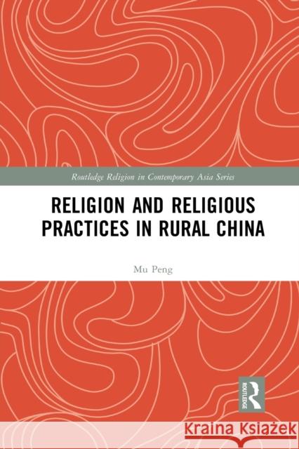 Religion and Religious Practices in Rural China Mu Peng 9781032085401 Routledge - książka