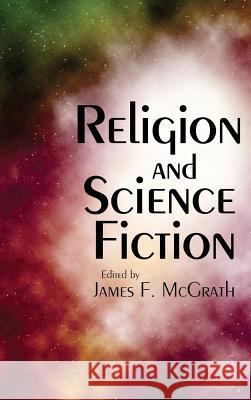 Religion and Science Fiction James F McGrath 9781498258272 Pickwick Publications - książka