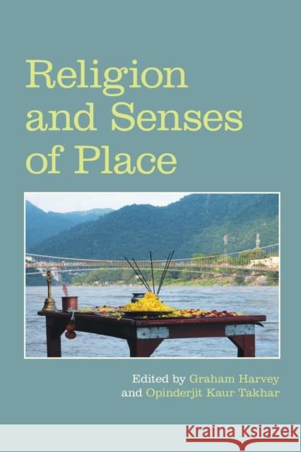 Religion and Senses of Place Graham Harvey Opinderjit Kaur Takhar 9781800500662 Equinox Publishing (Indonesia) - książka
