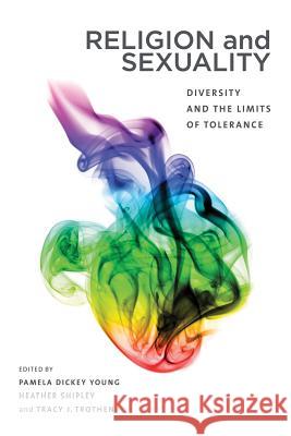 Religion and Sexuality: Diversity and the Limits of Tolerance Pamela Dicke Heather Shipley Tracy Trothen 9780774828697 UBC Press - książka