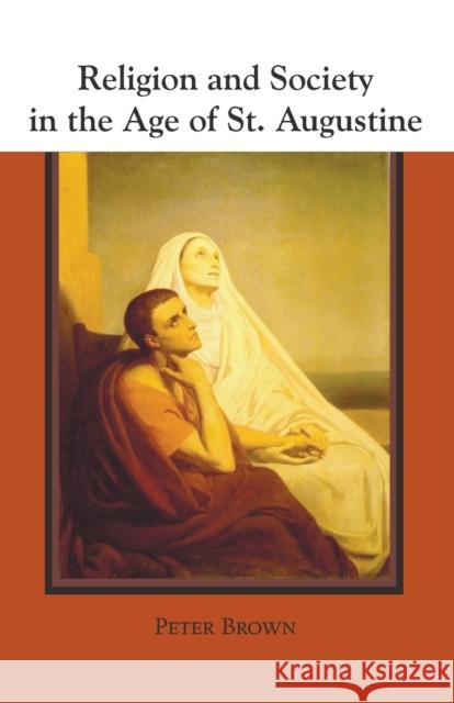 Religion and Society in the Age of St. Augustine Peter Brown 9781556351747 Wipf & Stock Publishers - książka