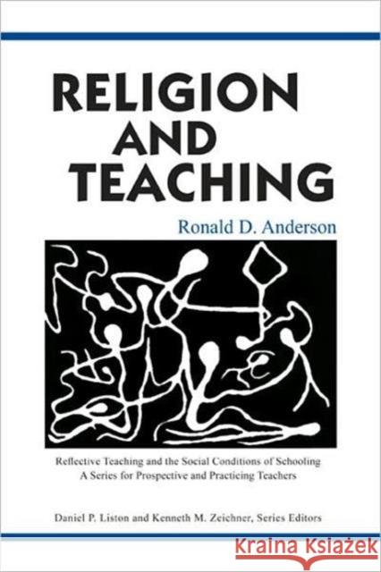 Religion and Teaching Ronald D. Anderson 9780805851625 Lawrence Erlbaum Associates - książka