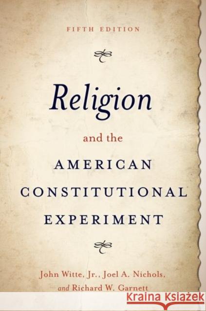 Religion and the American Constitutional Experiment Witte, John 9780197587621 Oxford University Press, USA - książka