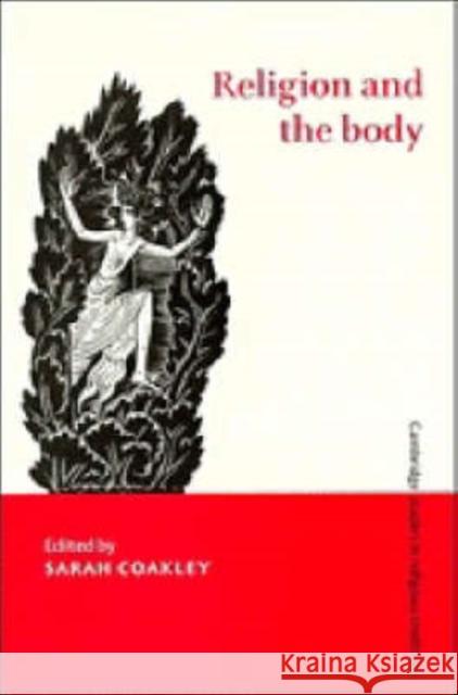 Religion and the Body Sarah Coakley (Harvard University, Massachusetts) 9780521366694 Cambridge University Press - książka