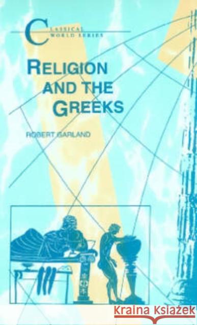 Religion and the Greeks R. Garland Robert Garland 9781853994098 Duckworth Publishers - książka