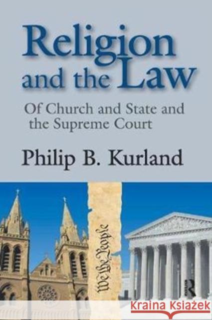 Religion and the Law: Of Church and State and the Supreme Court Elizabeth Eddy Philip Kurland 9781138531734 Routledge - książka