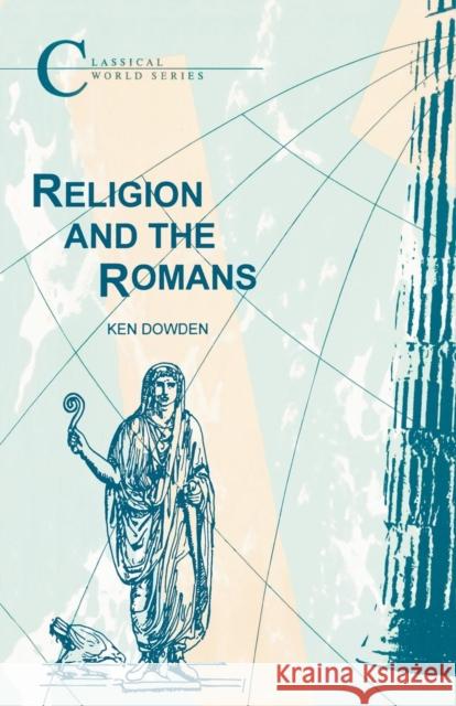 Religion and the Romans K. Dowden Ken Dowden 9781853991806 Duckworth Publishers - książka