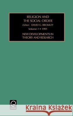 Religion and the Social Order David G. Bromley, Dan A. Chekki 9781559382915 Emerald Publishing Limited - książka