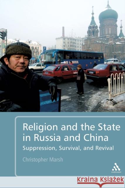 Religion and the State in Russia and China: Suppression, Survival, and Revival Marsh, Christopher 9781441112477  - książka