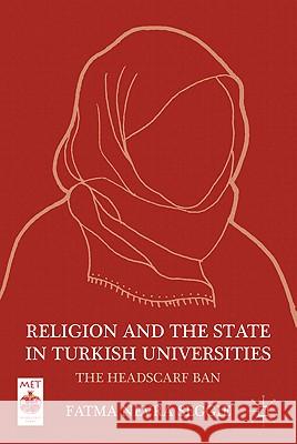 Religion and the State in Turkish Universities: The Headscarf Ban Seggie, F. 9780230110373 Palgrave MacMillan - książka