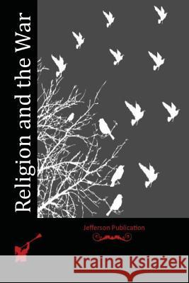 Religion and the War Yale University 9781514379028 Createspace - książka