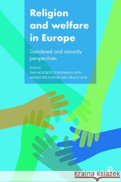 Religion and Welfare in Europe: Gendered and Minority Perspectives Lina Molokotos-Liederman 9781447318972 Policy Press - książka