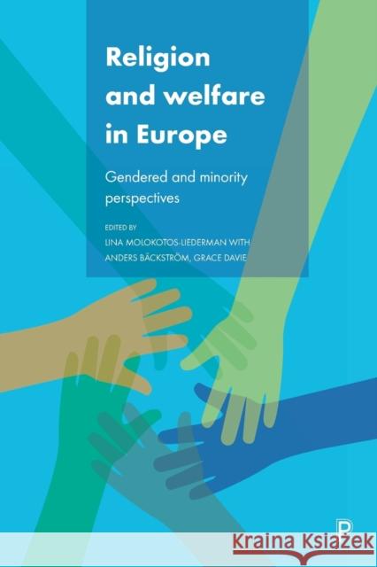 Religion and Welfare in Europe: Gendered and Minority Perspectives Lina Molokotos-Liederman 9781447343523 Policy Press - książka