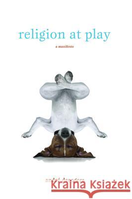 Religion at Play Andr' Droogers 9781625647665 Cascade Books - książka