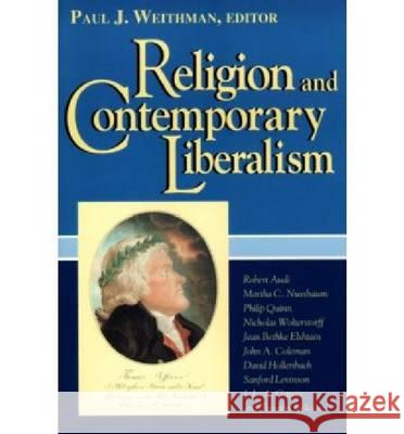 Religion Contemporary Liberalism Paul J. Weithman 9780268016586 University of Notre Dame Press - książka