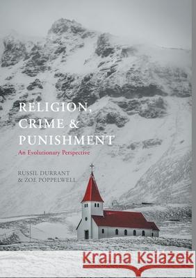 Religion, Crime and Punishment: An Evolutionary Perspective Durrant, Russil 9783319877921 Palgrave MacMillan - książka
