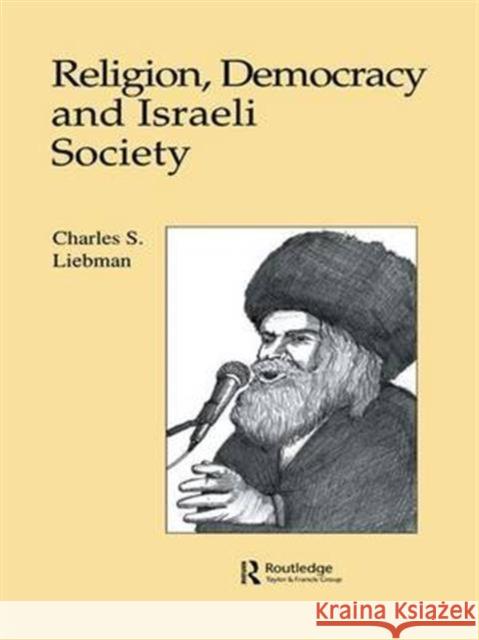 Religion, Democracy and Israeli Society Charles S. Liebman C. Liebman Liebman 9781138985056 Routledge - książka