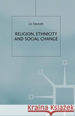 Religion, Ethnicity and Social Change Jo Campling L. Fawcett  9781349404575 Palgrave Macmillan - książka