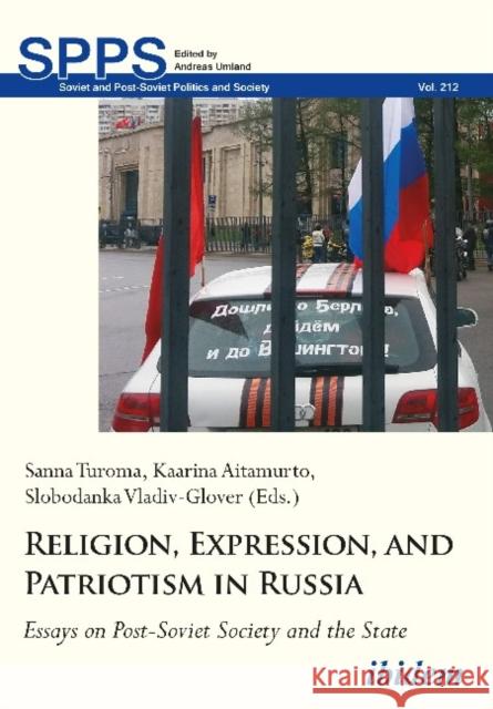 Religion, Expression, and Patriotism in Russia: Essays on Post-Soviet Society and the State Aitamurto, Kaarina 9783838213460 Ibidem Press - książka