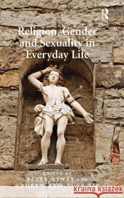 Religion, Gender and Sexuality in Everyday Life Peter Nyneas 9781409445838 Ashgate Publishing - książka