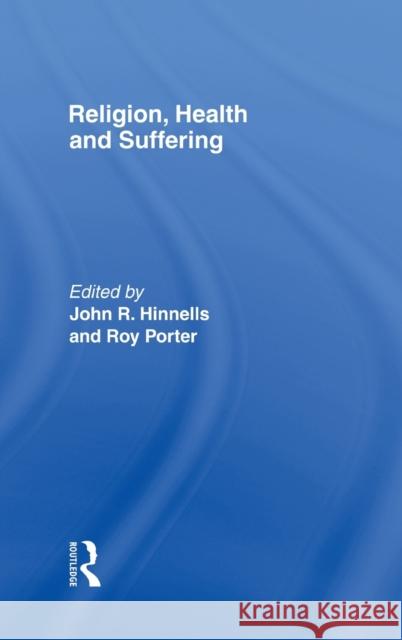 Religion Health & Suffering Porter 9780710306111 Taylor and Francis - książka