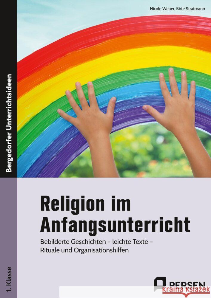 Religion im Anfangsunterricht Weber, Nicole, Stratmann, Birte 9783403208365 Persen Verlag in der AAP Lehrerwelt - książka