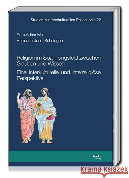 Religion im Spannungsfeld zwischen Glauben und Wissen Mall, Ram Adhar, Scheidgen, Hermann-Josef 9783959485869 Bautz - książka