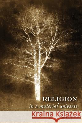 Religion in a Material Universe Tony Equale 9781933567457 Institute for Economic Democracy - książka
