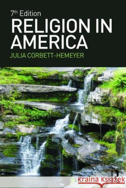 Religion in America Julia Corbett-Hemeyer 9781138188075 Routledge - książka