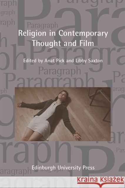 Religion in Contemporary Thought and Cinema: Paragraph, Volume 42, Issue 3 Libby Saxton, Anat Pick 9781474461566 Edinburgh University Press - książka