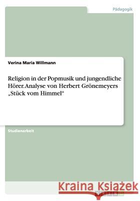 Religion in der Popmusik und jungendliche Hörer. Analyse von Herbert Grönemeyers 