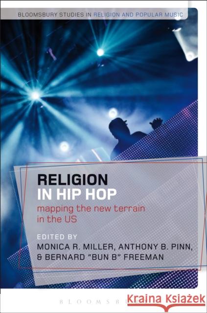 Religion in Hip Hop: Mapping the New Terrain in the Us Miller, Monica R. 9781472507433 Bloomsbury Academic - książka