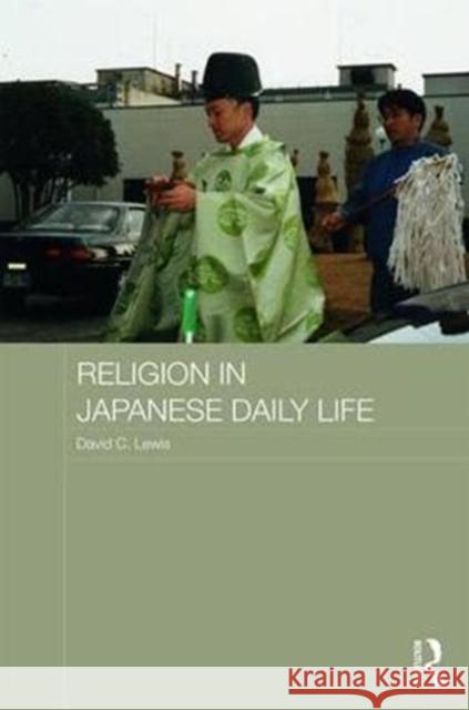 Religion in Japanese Daily Life David Lewis 9781138677982 Routledge - książka