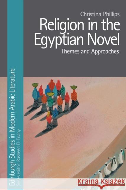 Religion in the Egyptian Novel Christina Phillips 9781474483889 Edinburgh University Press - książka
