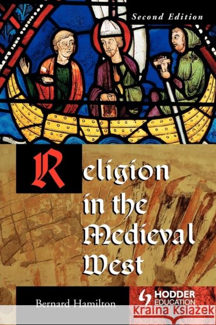 Religion in the Medieval West Bernard Hamilton 9780340808399 Hodder Arnold Publication - książka