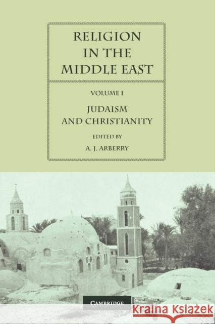 Religion in the Middle East: Three Religions in Concord and Conflict Arberry, A. J. 9780521125246 Cambridge University Press - książka