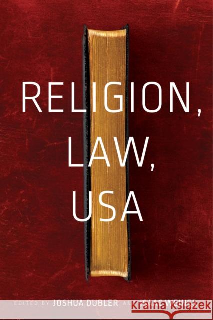 Religion, Law, USA Isaac Weiner Joshua Dubler 9781479893362 New York University Press - książka