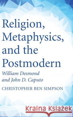 Religion, Metaphysics, and the Postmodern Christopher Ben Simpson 9781532605109 Wipf & Stock Publishers - książka