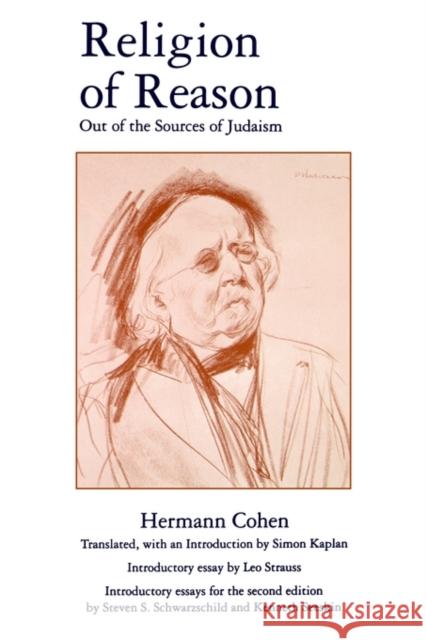 Religion of Reason: Out of the Sources of Judaism Cohen, Hermann 9780788501029 American Academy of Religion Book - książka