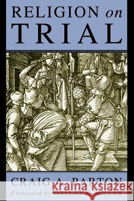 Religion on Trial Craig A Parton, Dallas K Miller 9781498250863 Wipf & Stock Publishers - książka