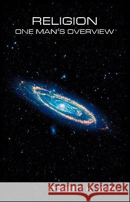 Religion-One Man's Overview Robert K. Wen 9781450265430 iUniverse.com - książka