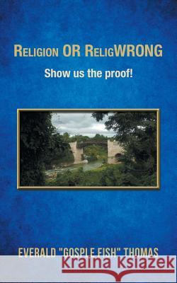 Religion or Religwrong Everald Thomas 9781728384252 Authorhouse UK - książka