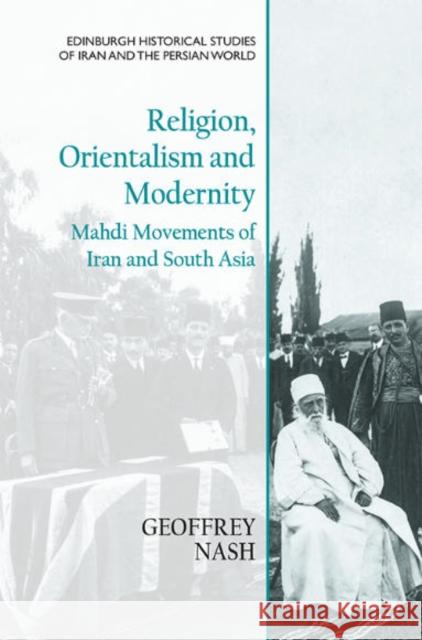 RELIGION ORIENTALISM AND MODERNITY NASH  GEOFFREY 9781474451697 EDINBURGH UNIVERSITY PRESS - książka